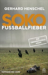 SoKo Fußballfieber - Gerhard Henschel - E-Book