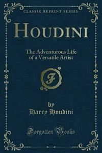 Houdini - Harry Houdini - E-Book