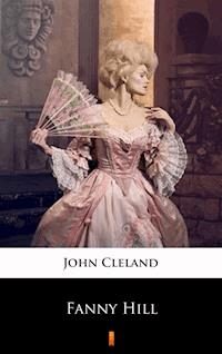 Fanny Hill - John Cleland - E-Book
