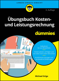 Übungsbuch Kosten- und Leistungsrechnung für Dummies - Michael Griga - E-Book