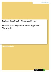 Diversity Management. Stereotype und Vorurteile - Raphael Scheffczyk - E-Book
