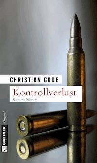 Kontrollverlust - Christian Gude - E-Book
