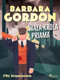 Waza króla Priama - Barbara Gordon - E-Book