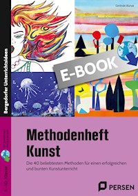 Methodenheft Kunst in der Sekundarstufe - Gerlinde Blahak - E-Book
