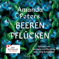 Beeren pflücken - Amanda Peters - E-Book + Hörbuch
