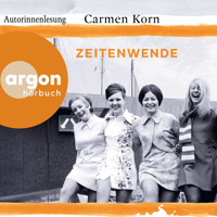 Zeitenwende - Jahrhundert-Trilogie, Band 3 - Carmen Korn - Hörbuch