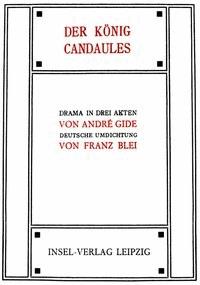 Der König Candaules: Drama in drei Akten - Gide, André - kostenlos E-Book