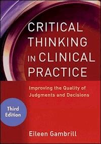 Critical Thinking in Clinical Practice - Eileen Gambrill - E-Book
