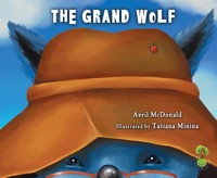 The Grand Wolf - Avril McDonald - E-Book