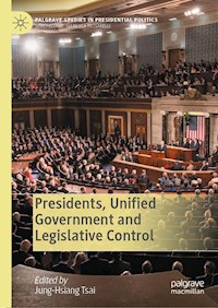 Presidents, Unified Government and Legislative Control -  - E-Book
