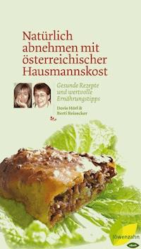 Natürlich abnehmen mit österreichischer Hausmannskost - Doris Hörl - E-Book