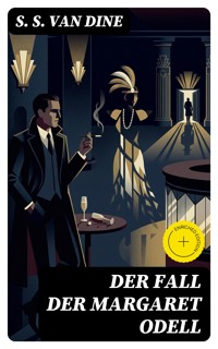 Der Fall der Margaret Odell - S. S. Van Dine - E-Book