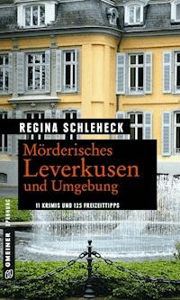 Morderisches Leverkusen Und Umgebung Regina Schleheck E Book