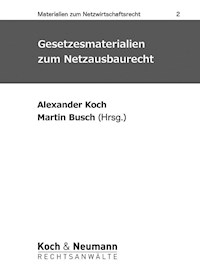 Gesetzesmaterialien zum Netzausbaurecht - - E-Book