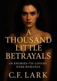 A thousand little betrayal - C. F. Lark - E-Book