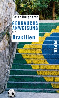 Gebrauchsanweisung für Brasilien - Peter Burghardt - E-Book