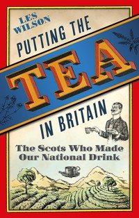 Putting the Tea in Britain - Les Wilson - E-Book