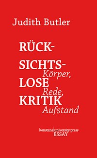Rücksichtslose Kritik - Judith Butler - E-Book