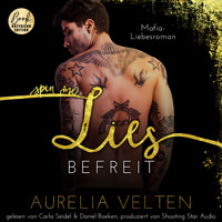 SPIN ME LIES: Befreit (Mafia-Liebesroman) - Fairytale Gone Dark, Band 4 (ungekürzt) - Aurelia Velten - Hörbuch