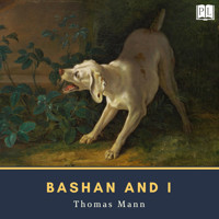 Bashan and I - Thomas Mann - Hörbuch