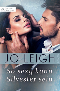 So sexy kann Silvester sein - JO LEIGH - E-Book