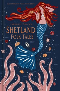 Shetland Folk Tales - Lawrence Tulloch - E-Book