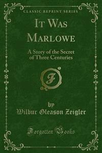 It Was Marlowe - Wilbur Gleason Zeigler - E-Book
