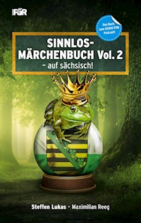 Sinnlos-Märchenbuch Vol. 2 - Steffen Lukas - E-Book