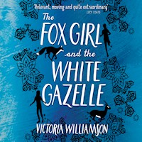 The Fox Girl and the White Gazelle - Victoria Williamson - Hörbuch