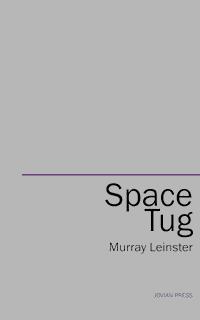 Space Tug - Murray Leinster - E-Book