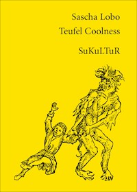 Teufel Coolness - Sascha Lobo - E-Book