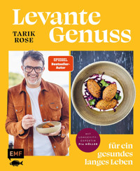 Levante Genuss für ein gesundes, langes Leben - Tarik Rose - E-Book
