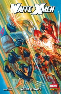 WAFFE X-MEN - KEINE GNADE - Joe Casey - E-Book