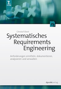 Systematisches Requirements Engineering - Christof Ebert - E-Book