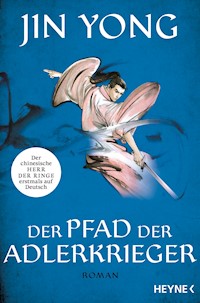 Der Pfad der Adlerkrieger - Jin Yong - E-Book