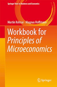 Workbook for Principles of Microeconomics - Martin Kolmar - E-Book