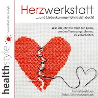 Herzwerkstatt ... und Liebeskummer lohnt sich doch! - Iris Hallensleben - Hörbuch