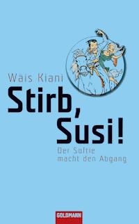 Stirb, Susi! - Wäis Kiani - E-Book