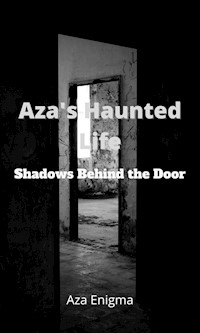 Aza's Haunted Life - Aza Enigma - E-Book