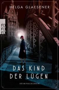 Das Kind der Lügen - Helga Glaesener - E-Book