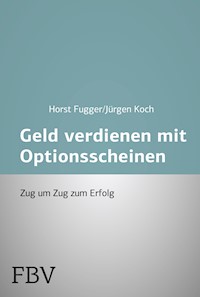 Mehr Geld verdienen mit Optionsscheinen - Fugger Horst - E-Book