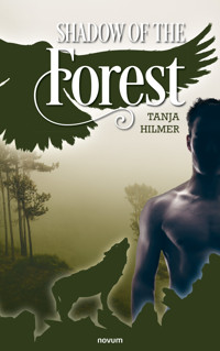 Shadow of the forest - Tanja Hilmer - E-Book