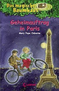 Das magische Baumhaus (Band 33) - Geheimauftrag in Paris - Mary Pope Osborne - E-Book