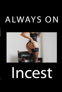 Always on Incest: Taboo Erotica - Ella Vader - E-Book