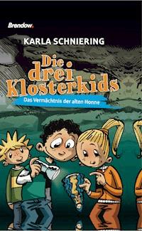 Die drei Klosterkids - Karla Schniering - E-Book