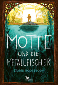 Motte und die Metallfischer - Sanne Rooseboom - E-Book