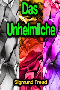 Das Unheimliche - Sigmund Freud - E-Book