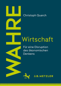 Wahre Wirtschaft - Quarch Christoph - E-Book