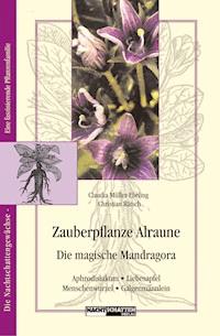 Zauberpflanze Alraune - Claudia Müller-Ebeling - E-Book