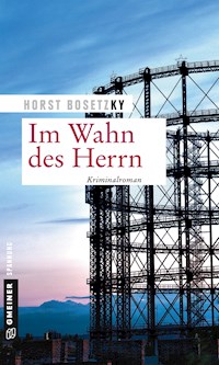 Im Wahn des Herrn - Horst (-ky) Bosetzky - E-Book